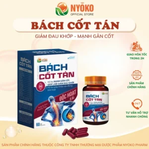 Bách cốt tán nyoko hỗ trợ mạnh gân cốt tăng cường lưu thông khí huyết giúp khớp vận động linh hoạt